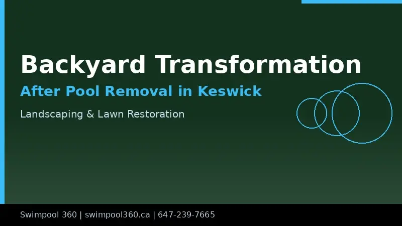 Backyard after pool removal in Keswick Ontario showing restored lawn with landscaping options